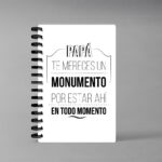 cuaderno papa te mereces un monumento